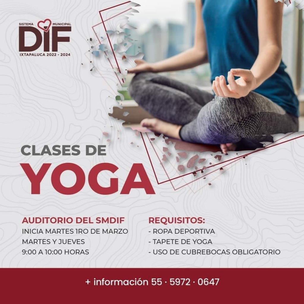 El Sistema Municipal DIF Ixtapaluca invita a todas y todos alas clases de Yoga que se impartirán en el auditorio de DIF en Ixtapaluca Centro. Iniciamos este Martes 1ro de Marzo. ¡Te esperamos! 